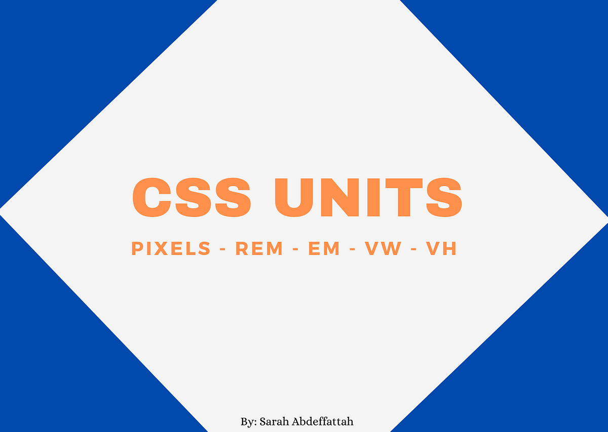 A guide for CSS units. How to use different css units (px, em… | by ...