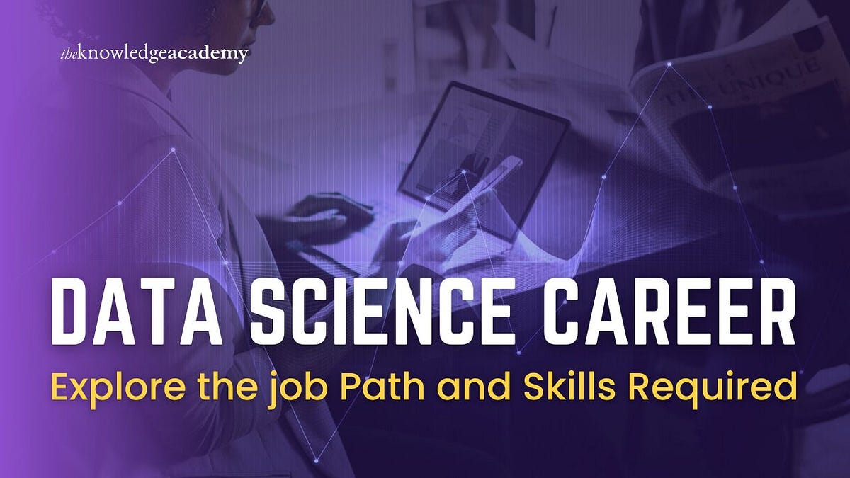 Navigating a Data Science Career: A Comprehensive Guide | by The ...