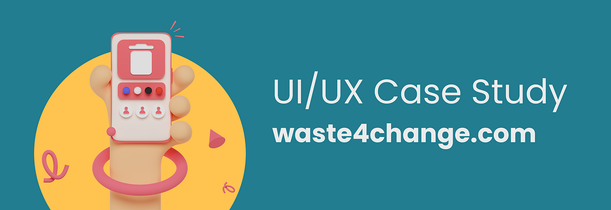 UI/UX Case Study Waste4Change. Proyek ini merupakan bagian dari UI/UX ...