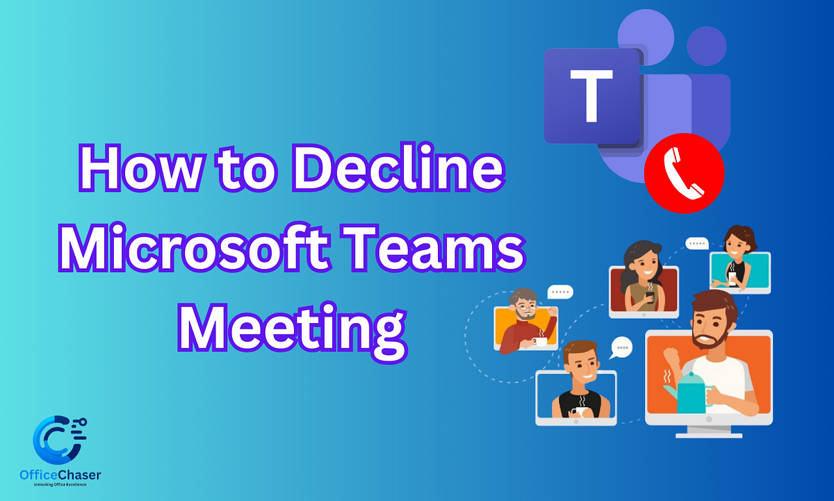 How To Decline Microsoft Teams Meeting Officechaser Medium how-to-decline-microsoft-teams-meeting-officechaser-medium