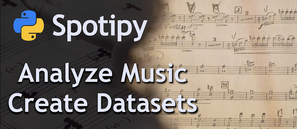 How to Create Large Music Datasets Using Spotipy | by Max Hilsdorf ...