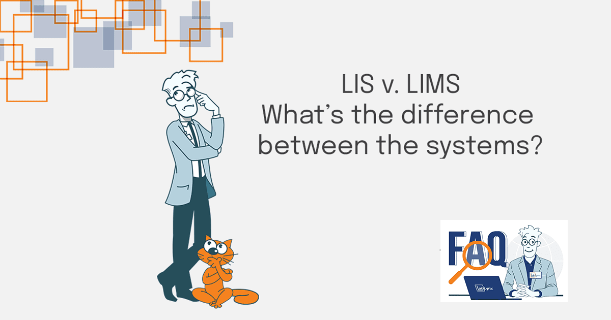 What Is the Difference Between an LIS and a LIMS? by Savannah Tate