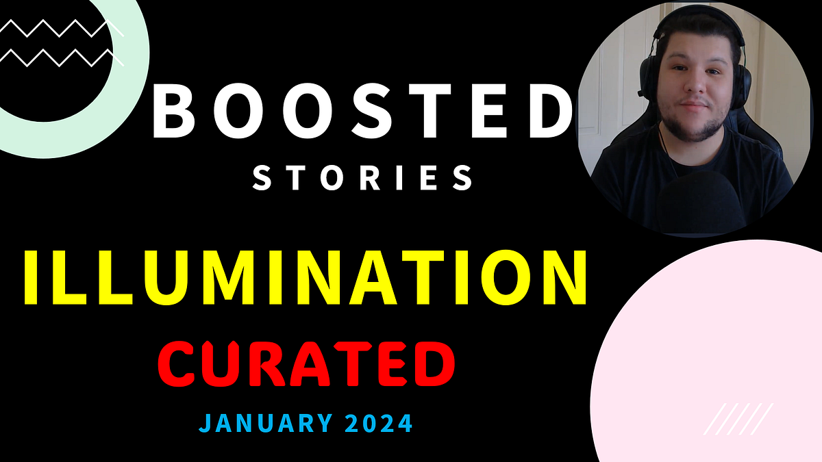 40 Boosted Stories on ILLUMINATION-Curated in January | by Aiden (Owner of  Illumination Gaming) | ILLUMINATION | Medium