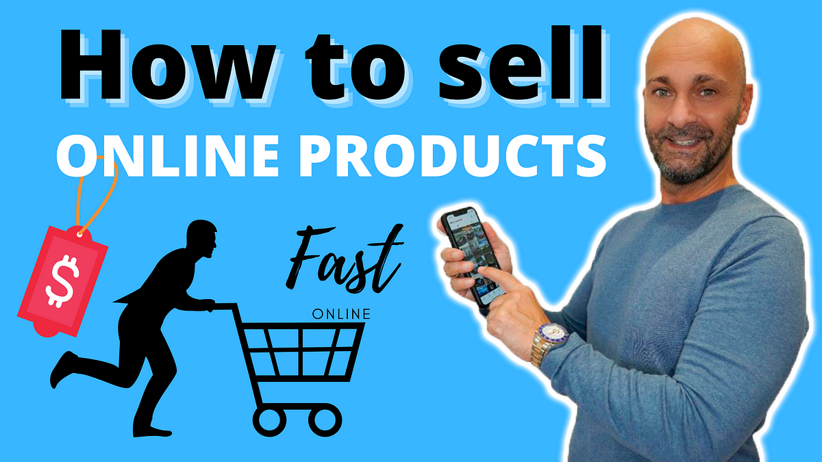 How to Sell Online Products: Everything You Need to Know. | by ...