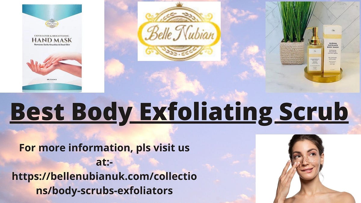 The Best Body Exfoliating Scrub — Secret of Radiant Skin by