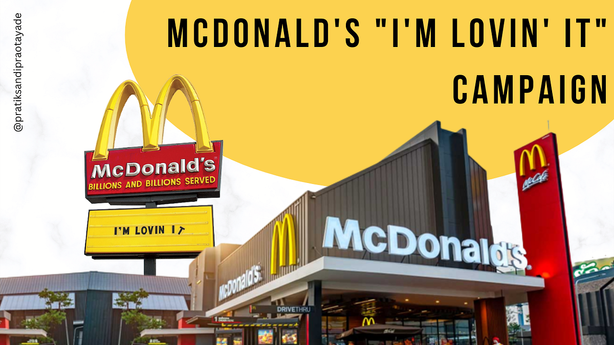 McDonald’s “I’m Lovin’ It” Campaign by Pratik Tayade Medium