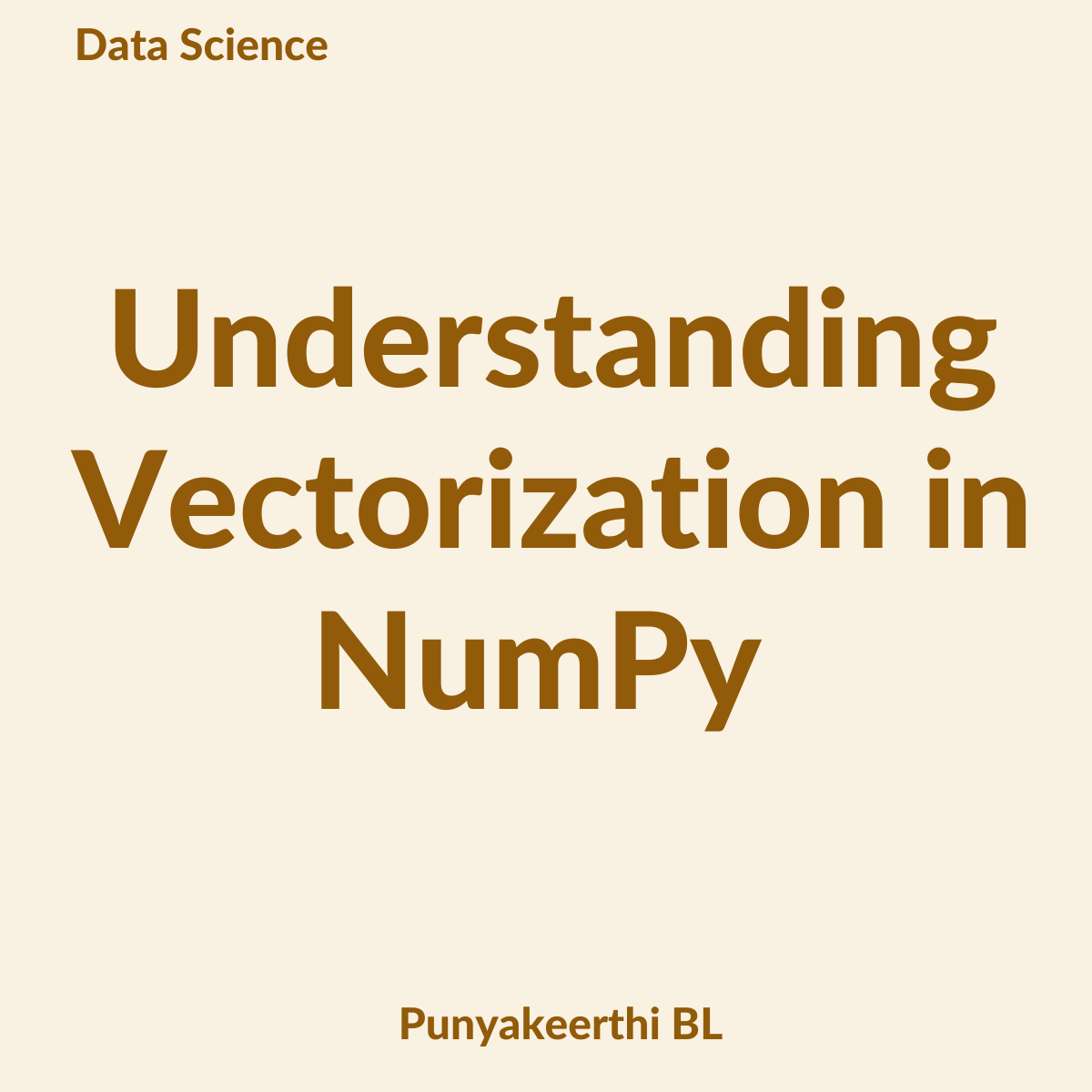 Understanding Vectorization in NumPy | by Punyakeerthi BL | Python in ...