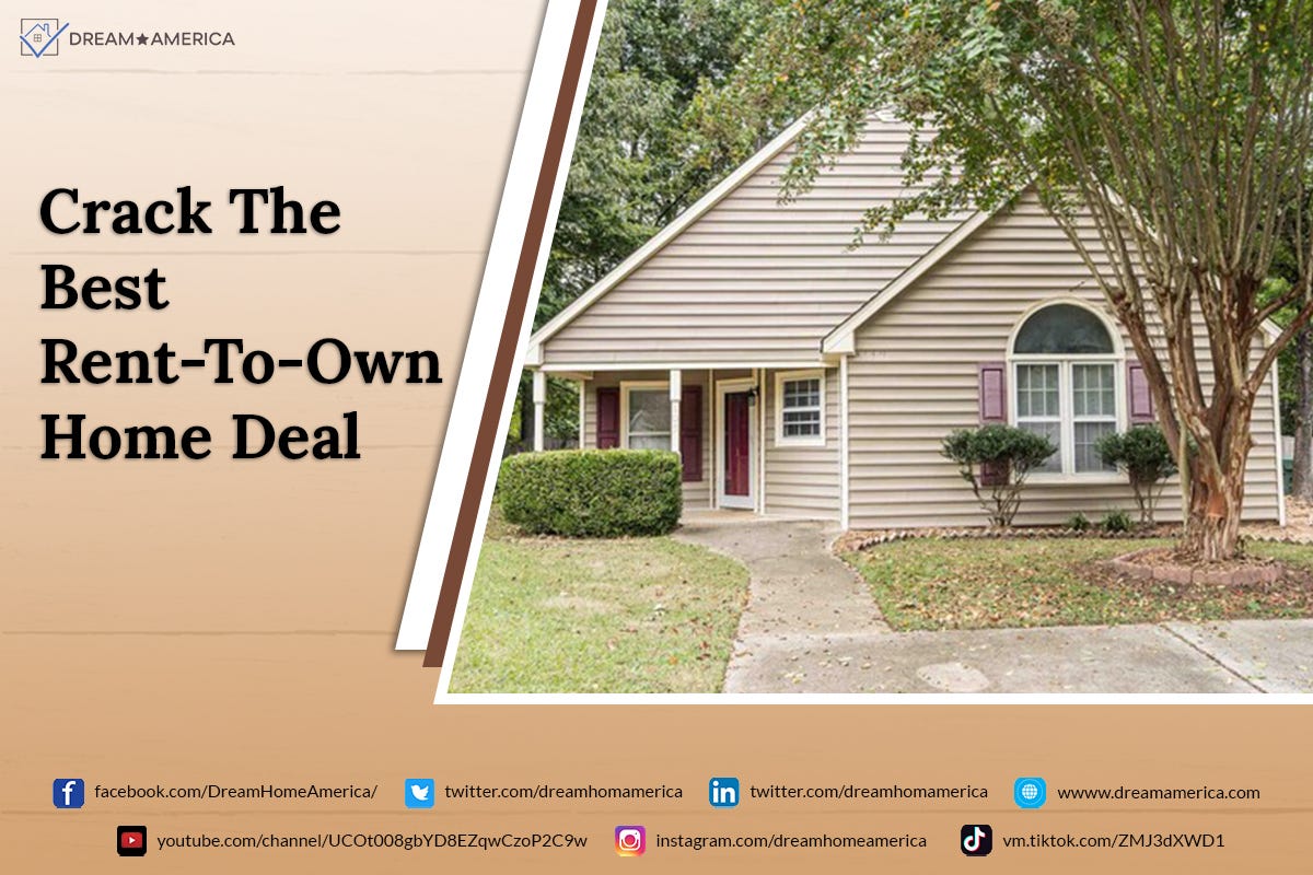 How To Craft The Best RentToOwn Home Deal by Dream America Medium
