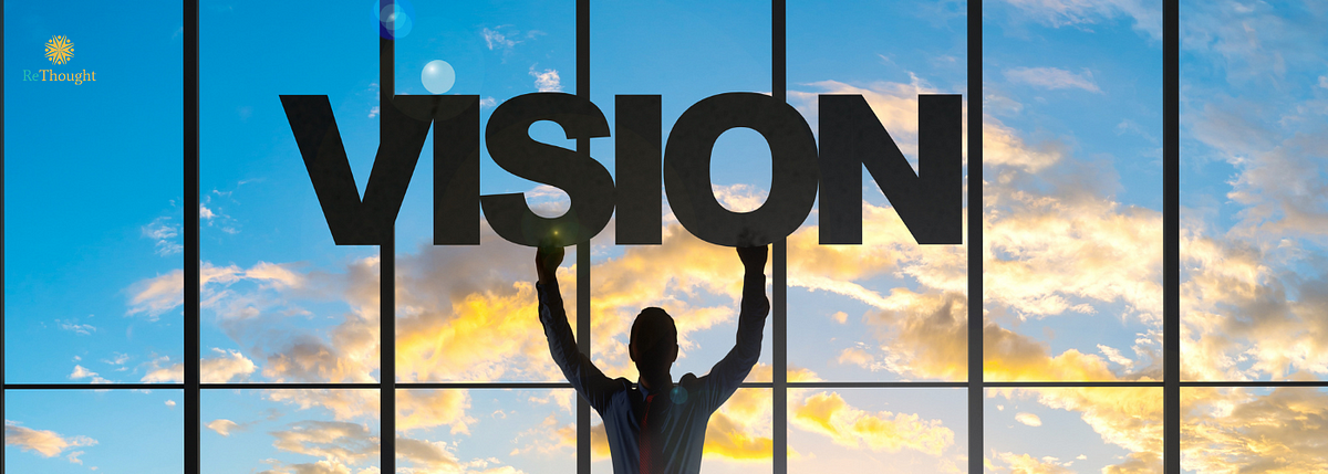 What You Should Know About Vision by Rebecca Mott LeadUp Medium What You Should Know About Vision by Rebecca Mott LeadUp Medium