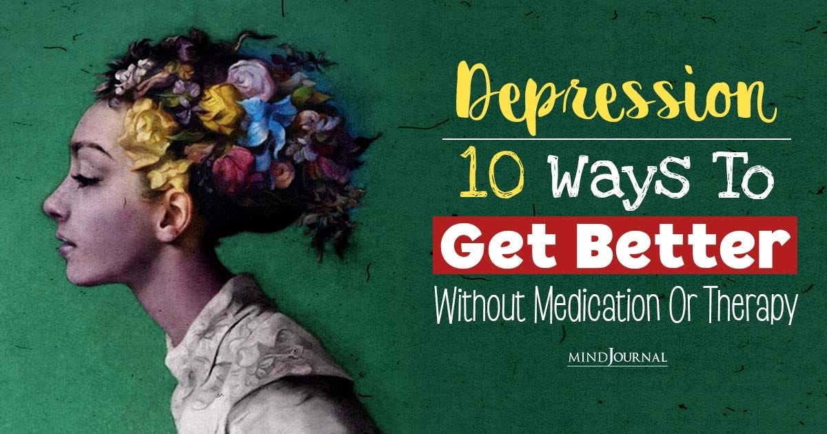 How To Get Better From Depression (Without Medication Or Therapy) | By ...