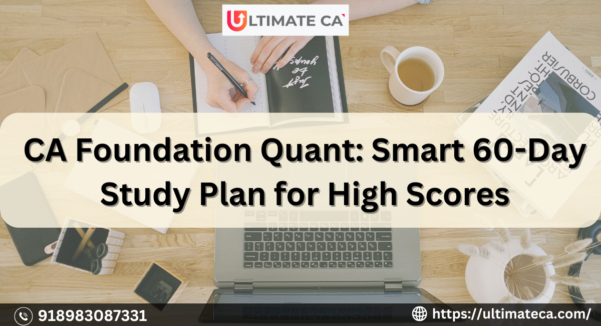 CA Foundation Quant: Smart 60-Day Study Plan for High Scores