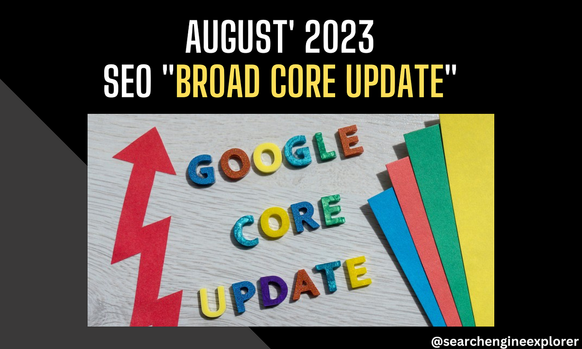 Stay Ahead with August 2023 Core Update Insights into SEO Algorithm