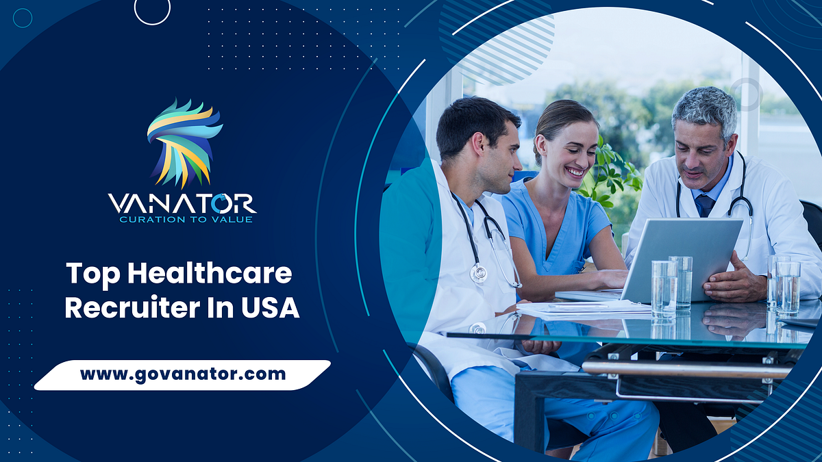 Top Healthcare Recruiter in USA. About by vanatorrpo Nov, 2023 Medium