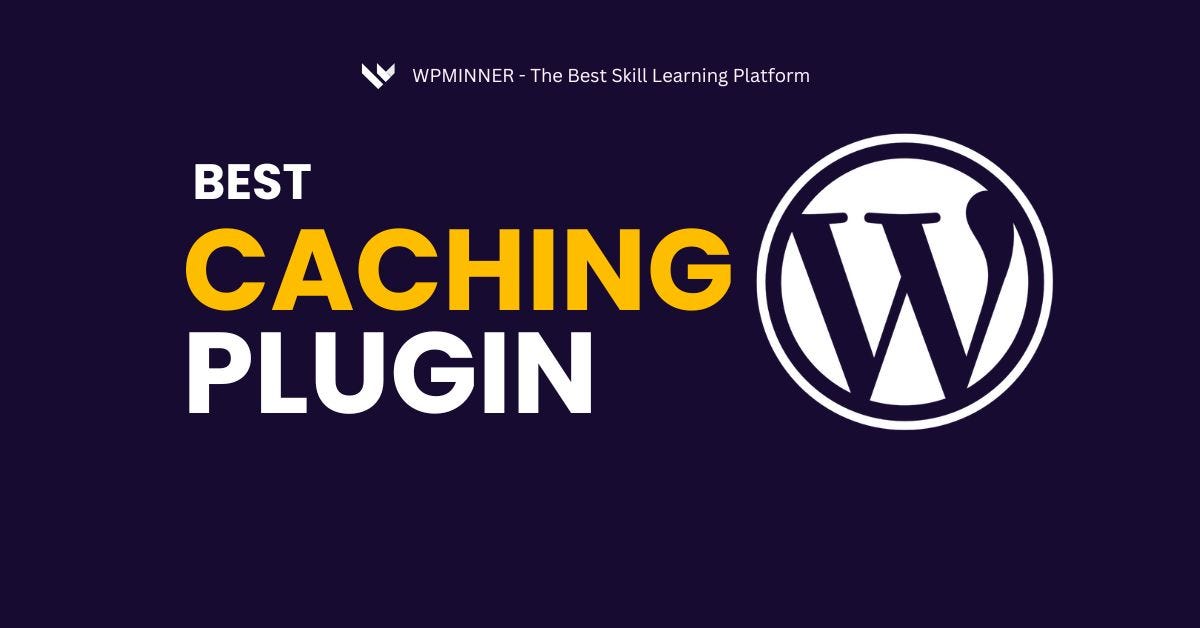 Best Caching Plugins for WordPress in 2025 (Speed Up Your Site Instantly)