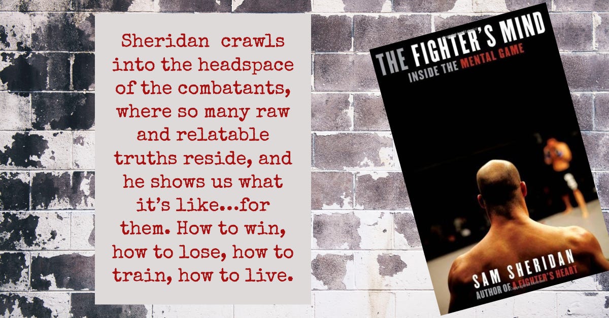 The Fighter's Mind Inside The Mental Game The Fighter’s Mind: Inside the Mental Game by Sam Sheridan | by Ro