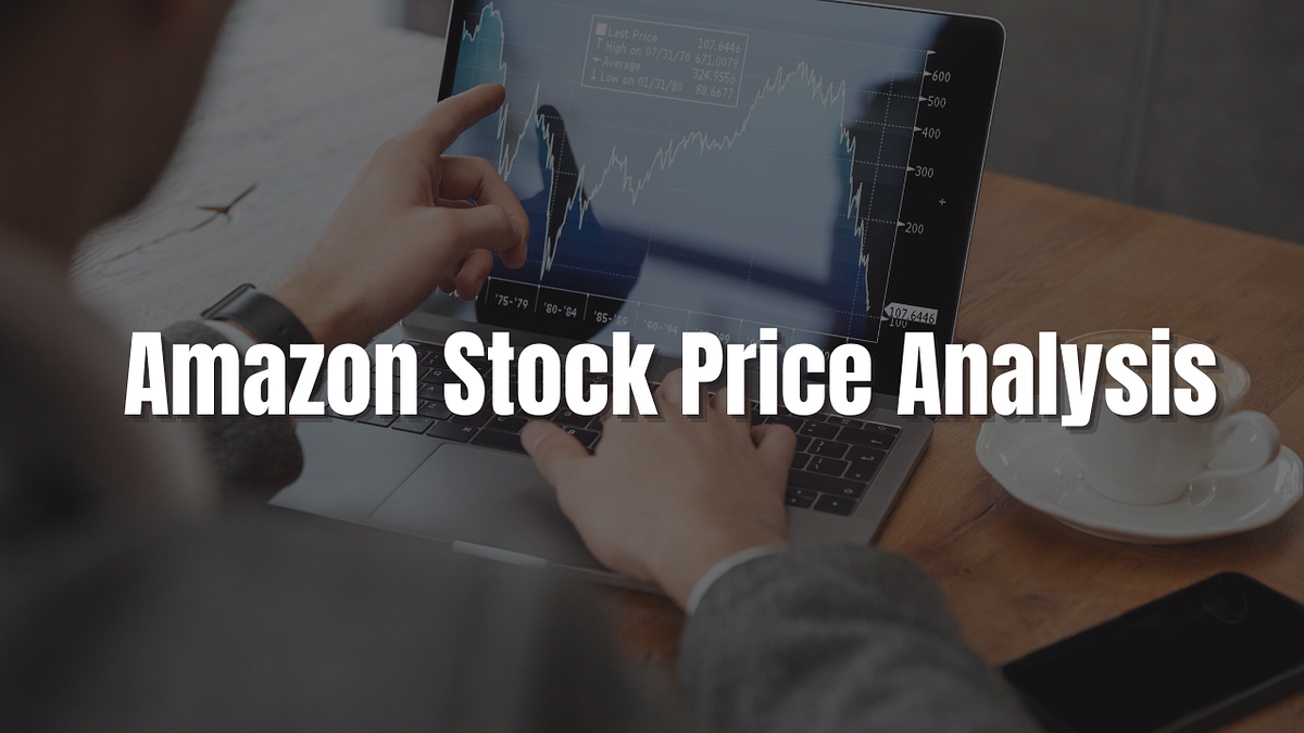 Amazon Stock Price Analysis. For this project we are going to have