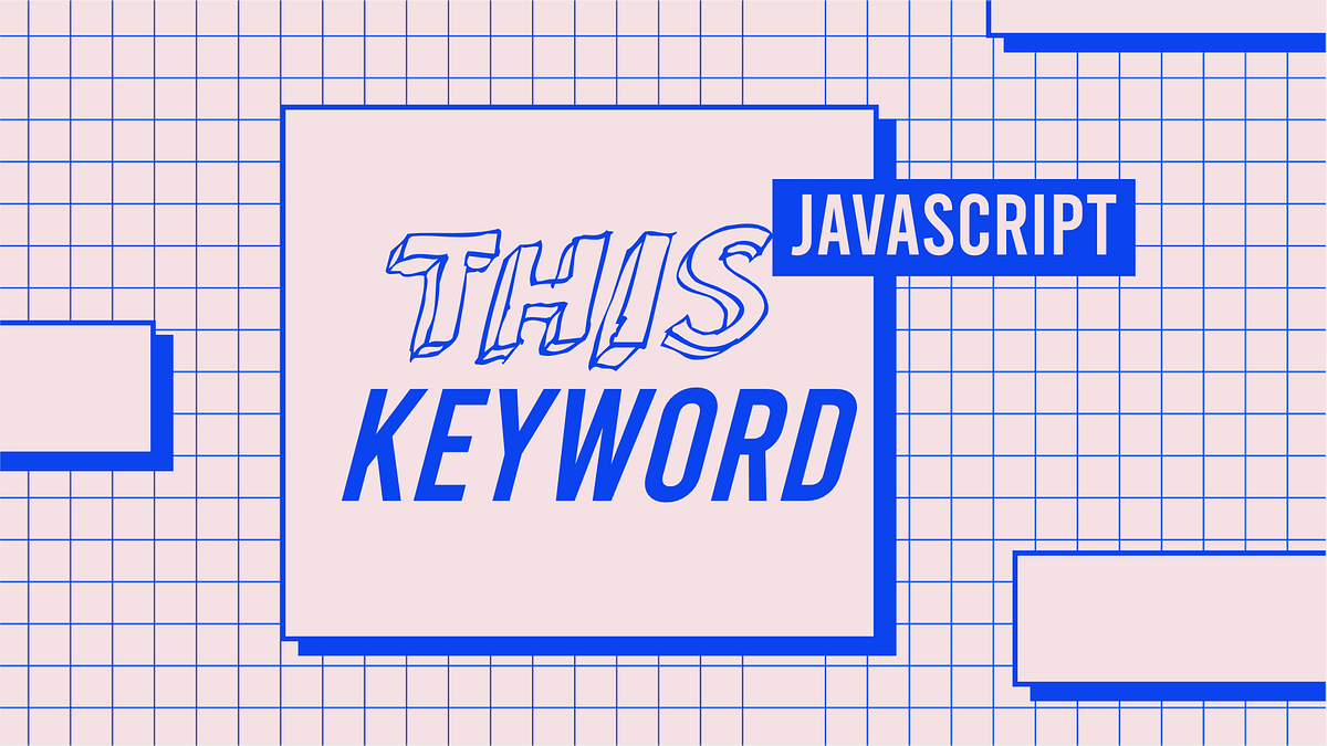 this keyword: how to properly implement in Javascript | by amit | Medium