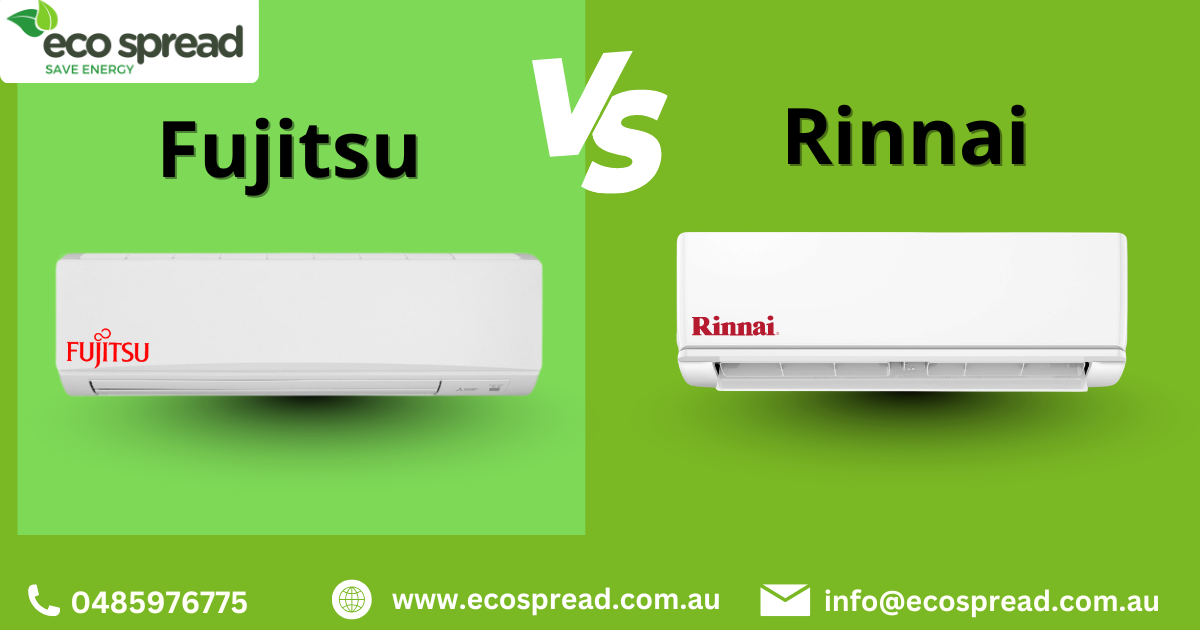 Fujitsu vs Rinnai Air Conditioners: Which System Is Better for Melbourne Homes?