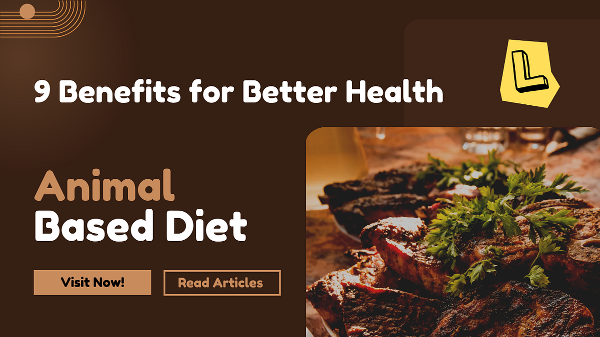 Animal Based Diet: 9 Proven Benefits and Myths Busted for Better Health