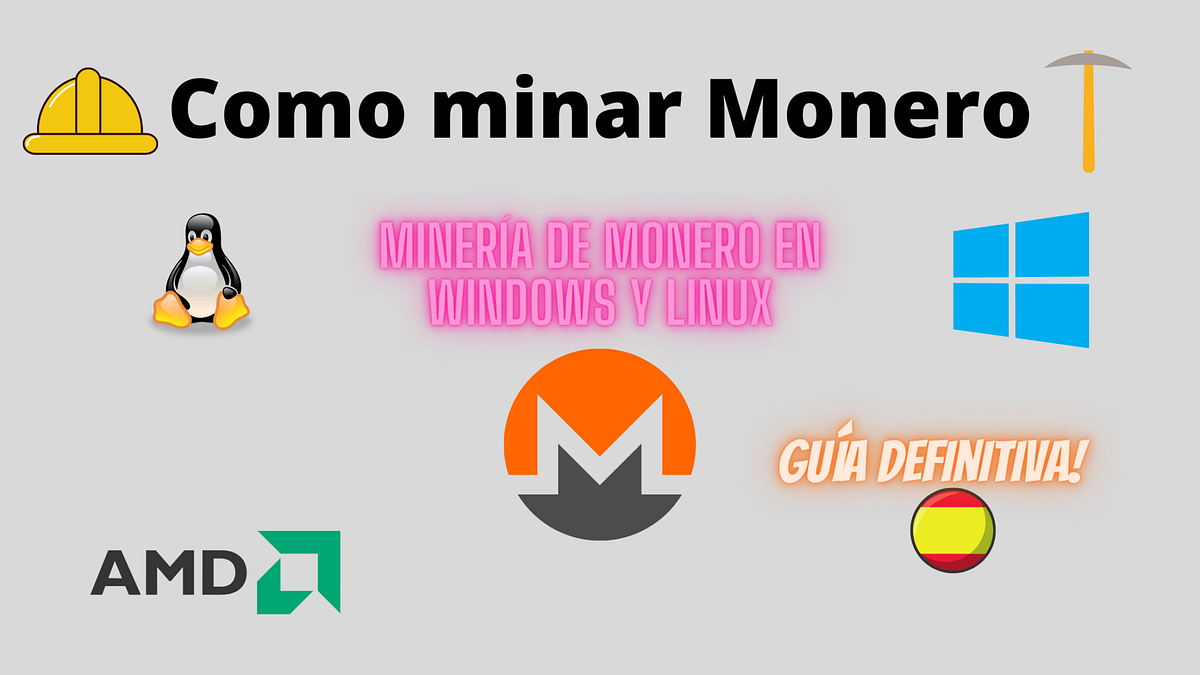 Como minar Monero? | Guía Definitiva | by Lovera | Medium