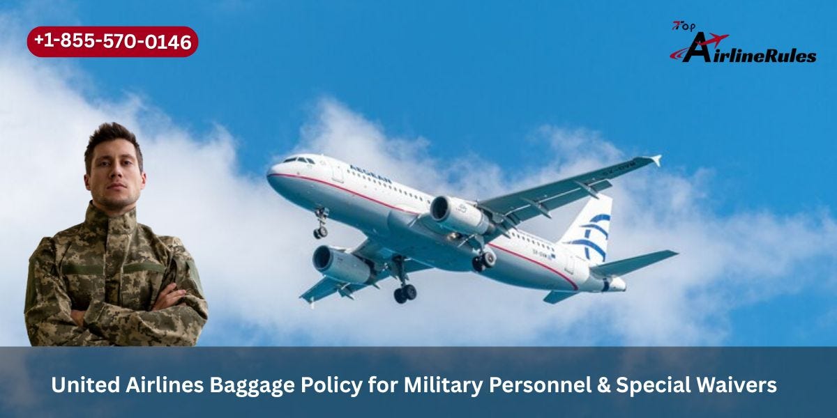 United Airlines Baggage Policy for Military Personnel & Special Waivers