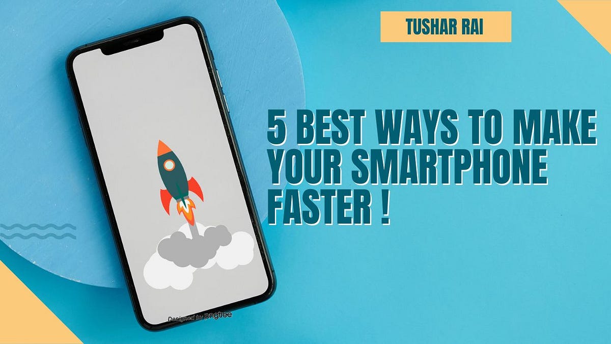 5 Best ways to make your smartphone faster🚀[tips and tricks] by