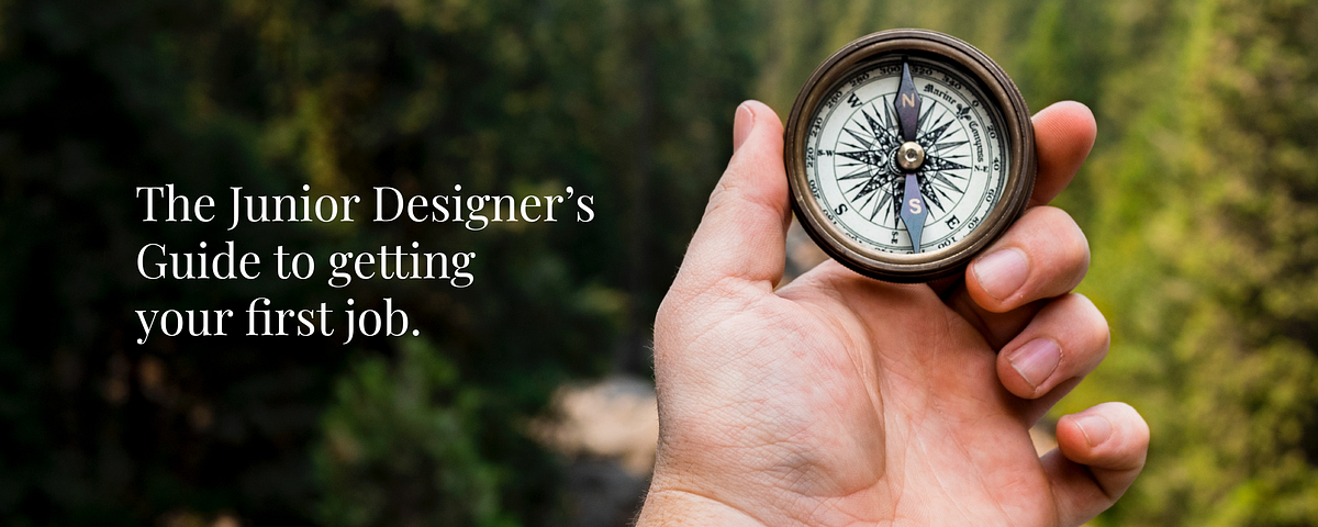 The junior designer’s guide to getting your first job. | by Caleb ...
