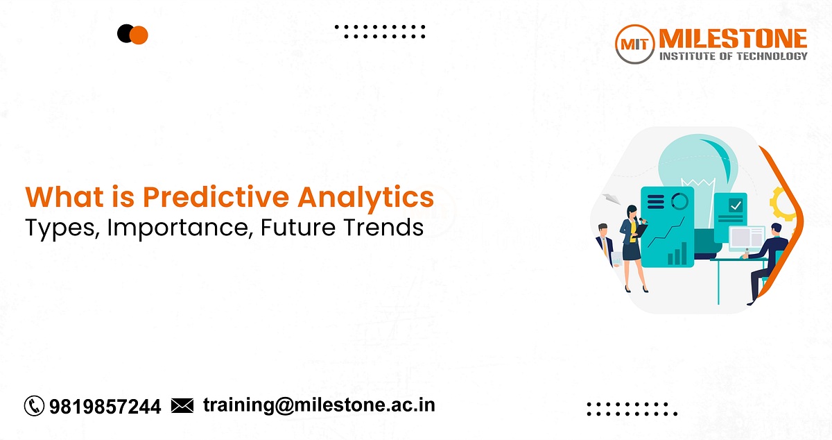 What is Predictive Analytics? Types, Importance, Future Trends | by MIT ...