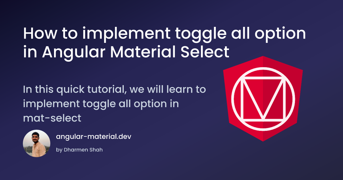 How to Implement a Toggle All Option in Angular Material Select by
