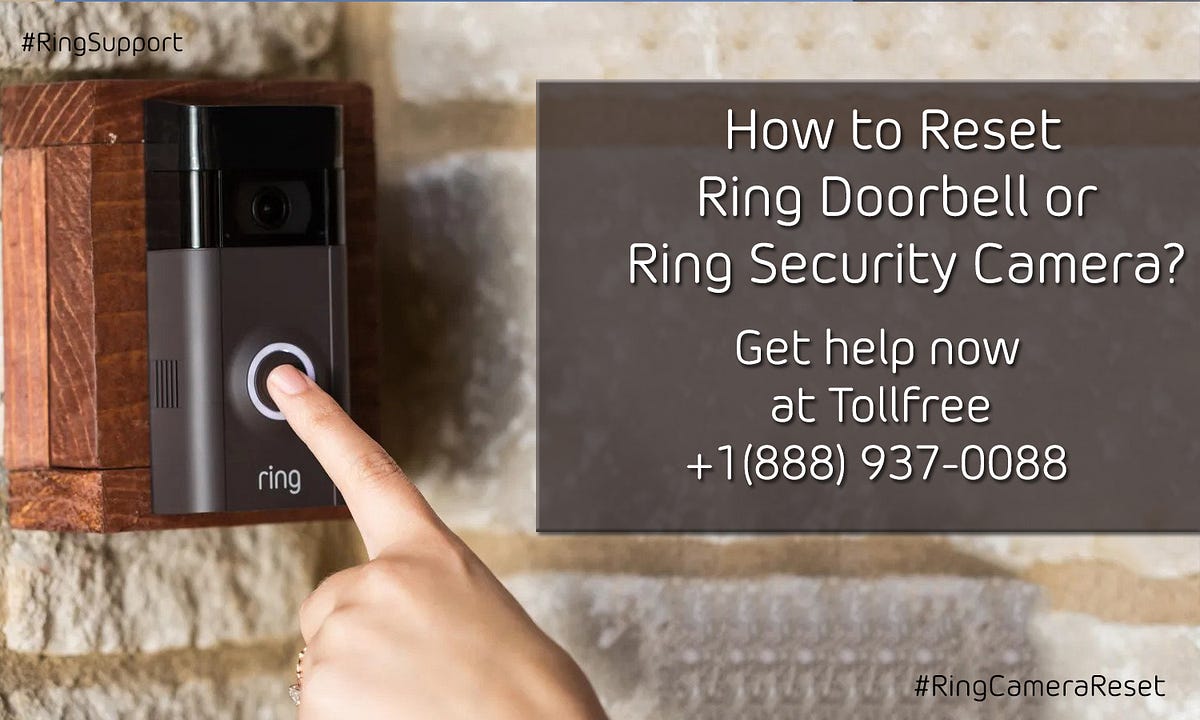 How to Reset Ring Doorbell or Ring Security Camera? | +1–888–937–0088 | by  Ring camera troubleshooting | Medium