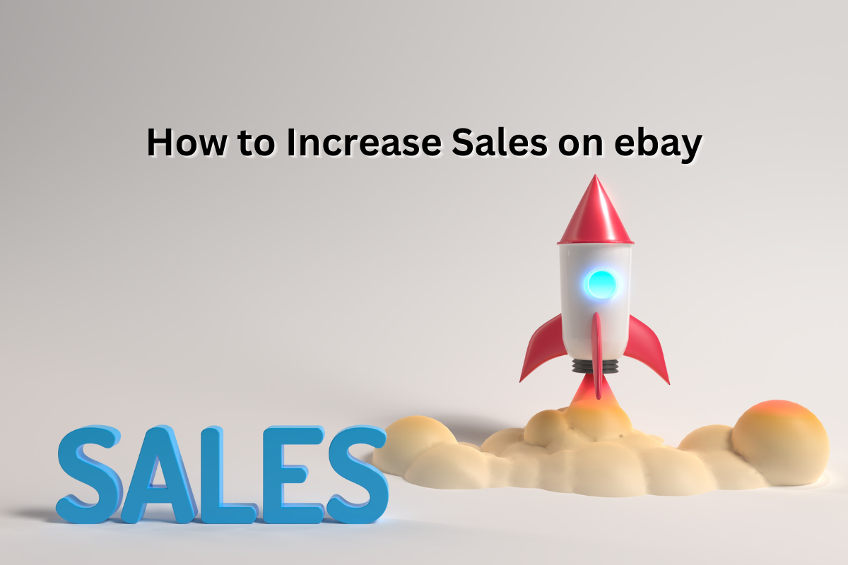 How to Increase Sales on ebay. eBay, one of the world’s largest online