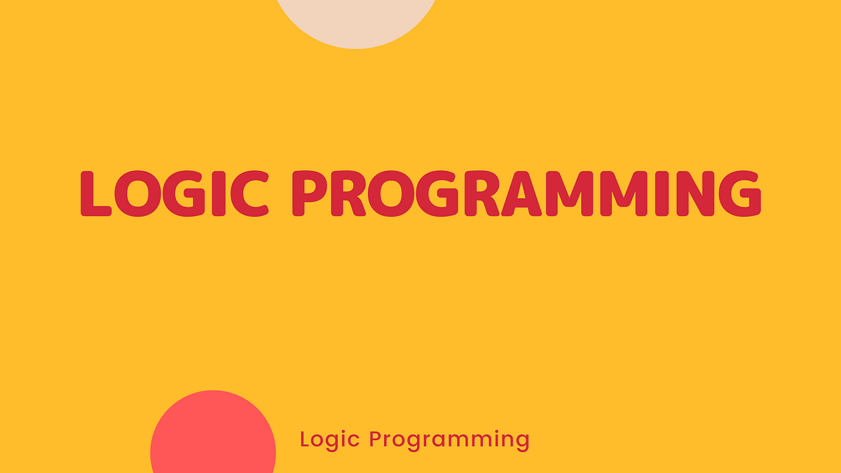 What is logic programming and how does it work? | by Annoh Karlgusta ...