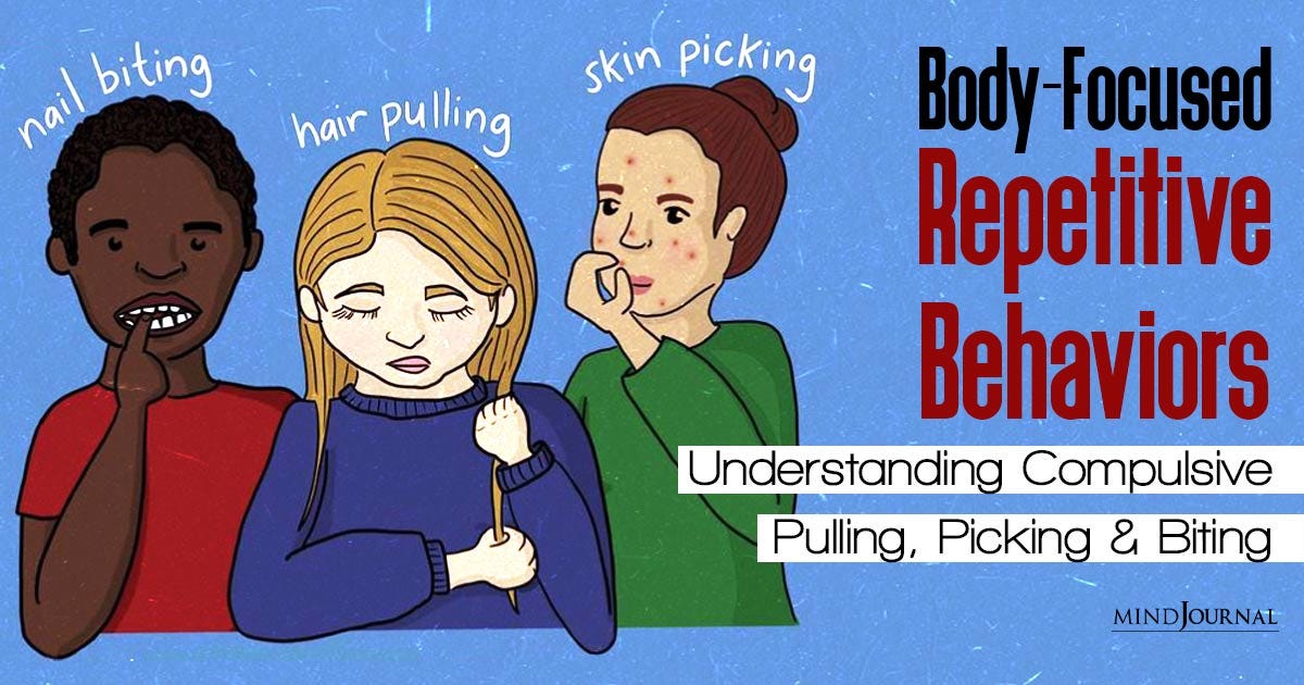 Compulsive Pulling, Picking, Biting The What, Why, and How of Body