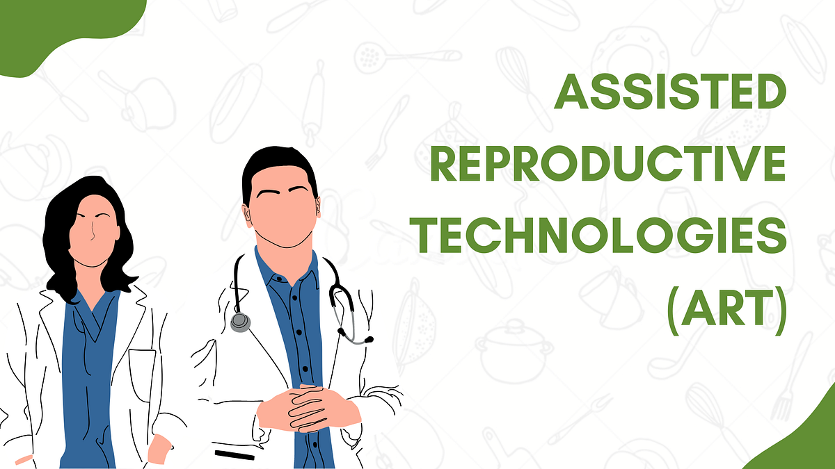 Assisted Reproductive Technologies (ART) by Kundan Ingle Medium