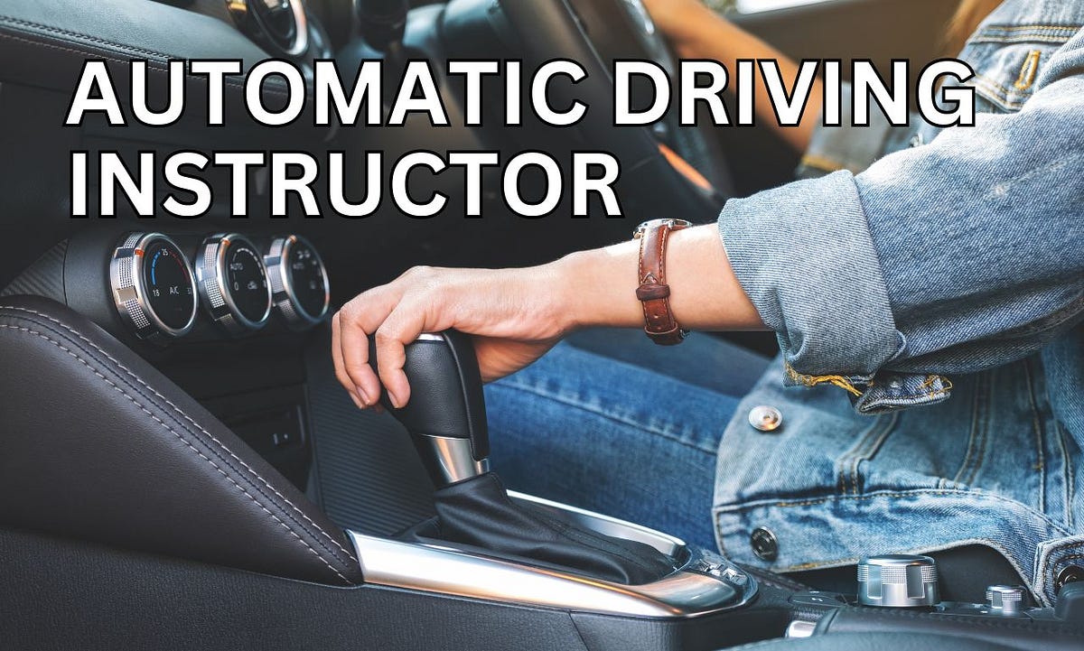 Automatic Driving Instructors Near Me by Lindabrooksschoolofmotoring Jan, 2024 Medium