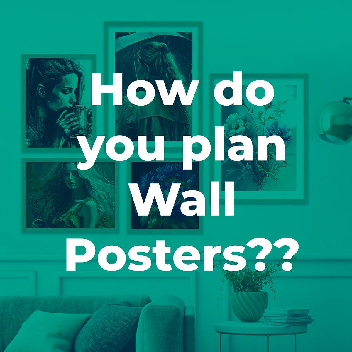 Planning and Creating Your Poster Wall A Comprehensive Guide by uDovibe Jan, 2024 Medium