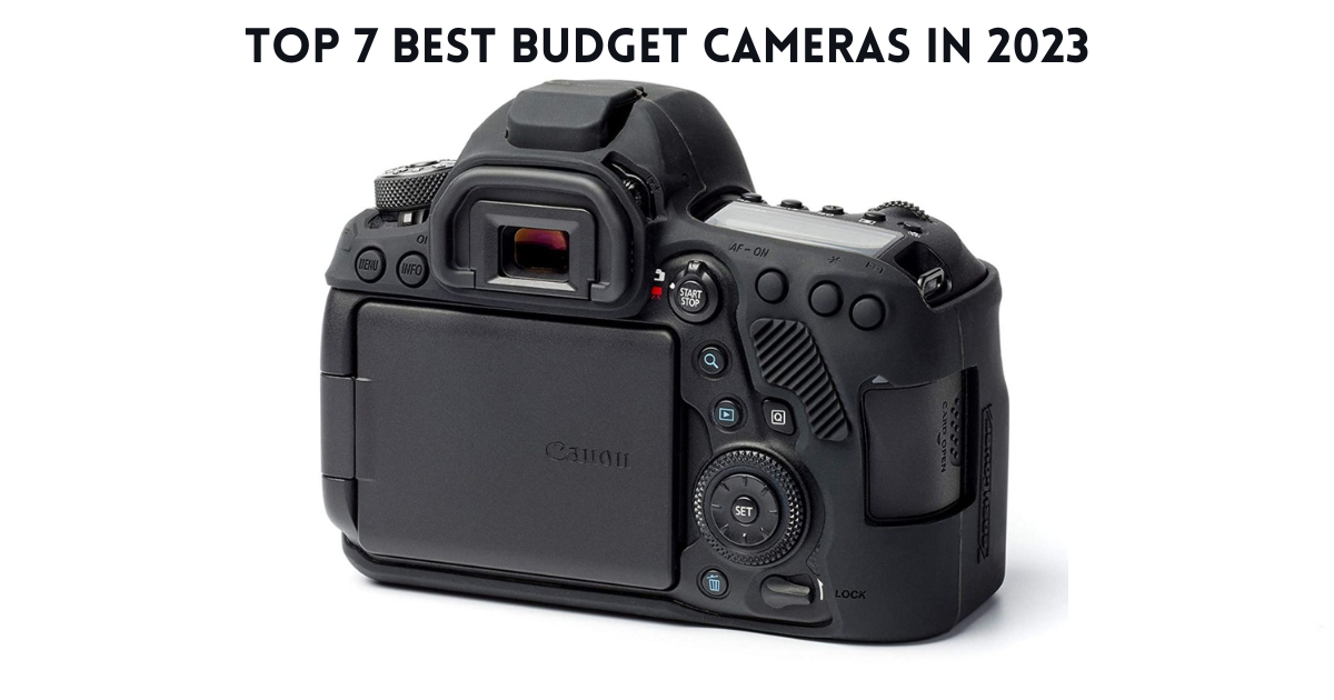 Top 7 Best Budget Cameras in 2023 by Snapito Studio Medium