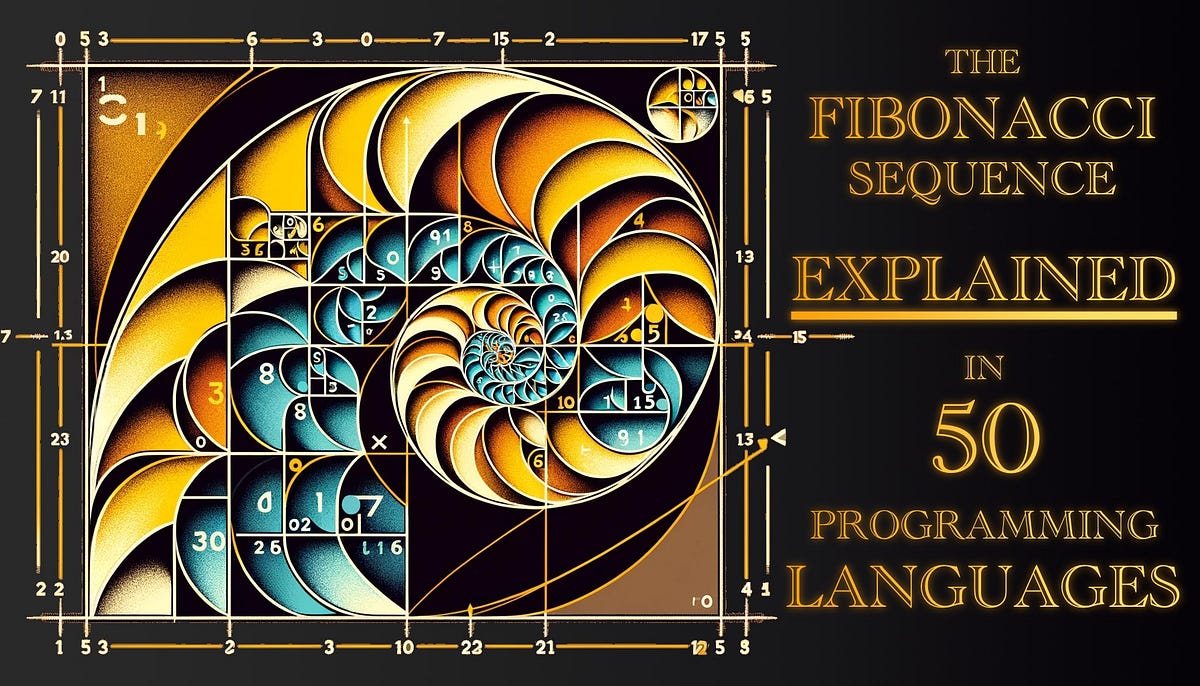The Fibonacci Sequence Explained in 50 Programming Languages | by Luke ...