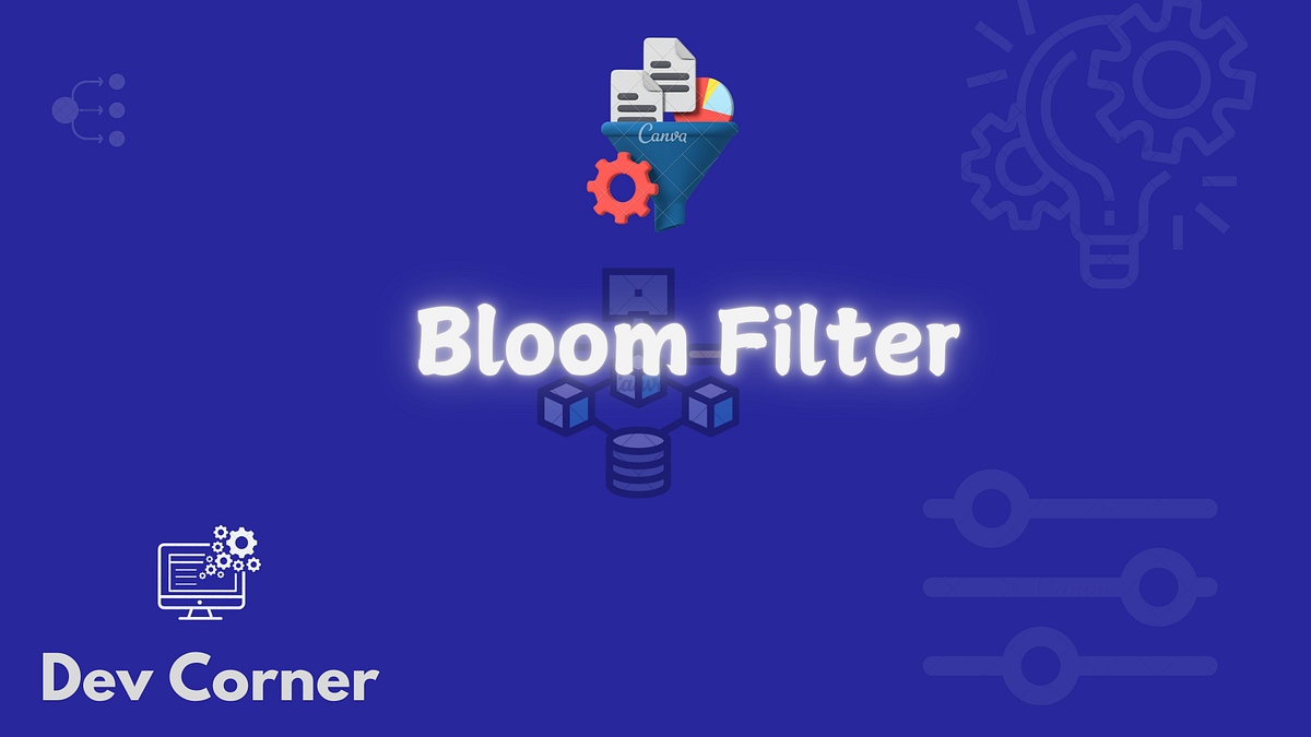 Bloom Filter: A Guide to Efficient Set Membership Testing | by Dev ...