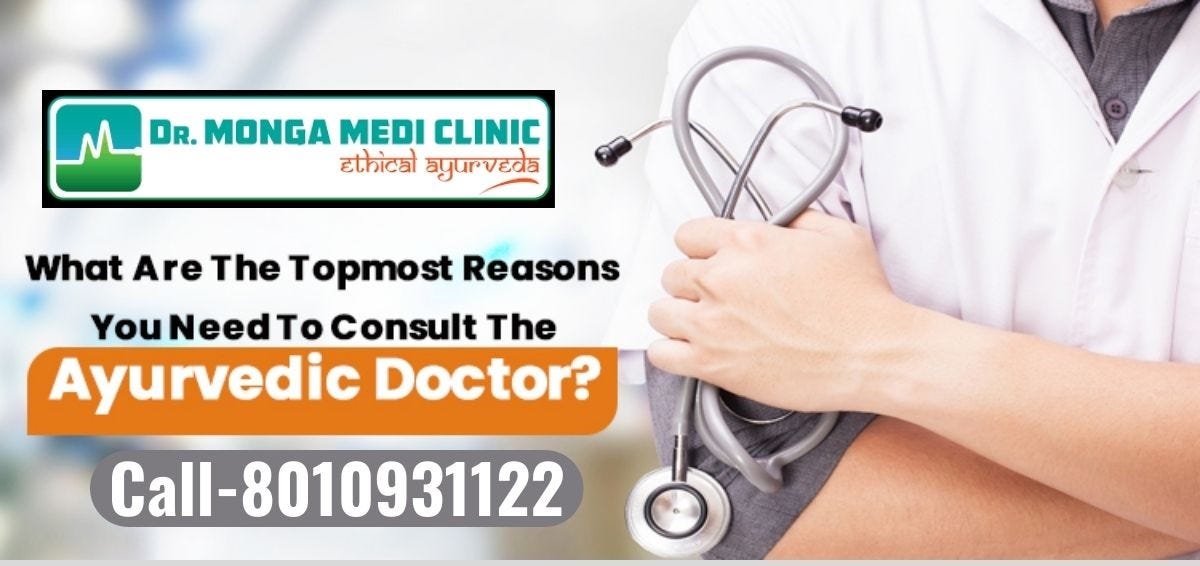 Best Ayurvedic Doctor In South Delhi | By Dr. Monga Medi Clinic | Medium