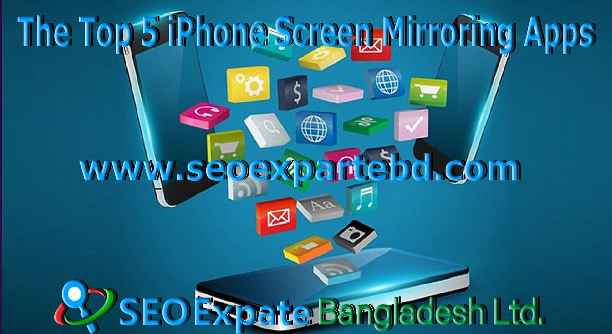 The Top 5 iPhone Screen Mirroring Apps by Tanjin Mitu Medium
