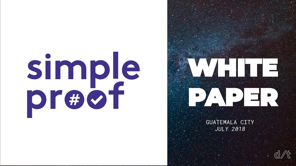 Simple Proof white paper. Immutable evidence. by Esteban de la Peña
