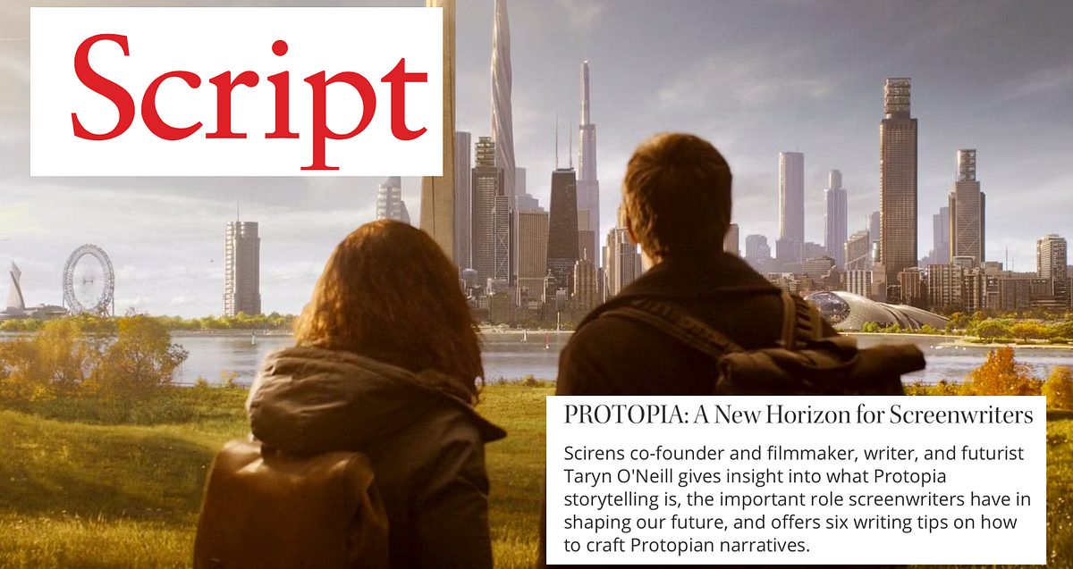 Protopia: A New Horizon for Screenwriters | by Taryn O'Neill | Medium