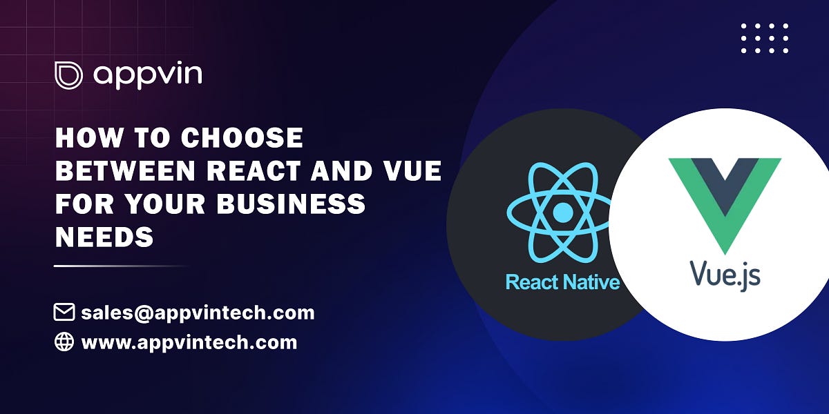 How to Choose Between React and Vue for Your Business Needs | by peter ...