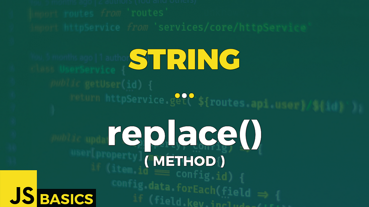 Basics of Javascript · String · replace() (method) | by Jakub Korch ...