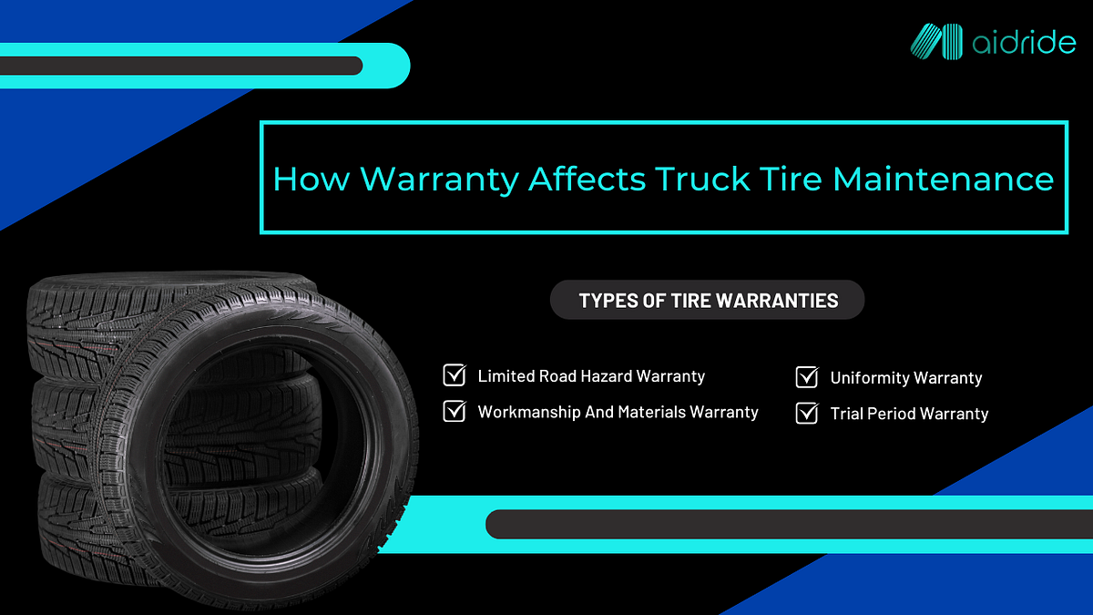 How Warranty Affects Truck Tire Maintenance by aidride truck tires