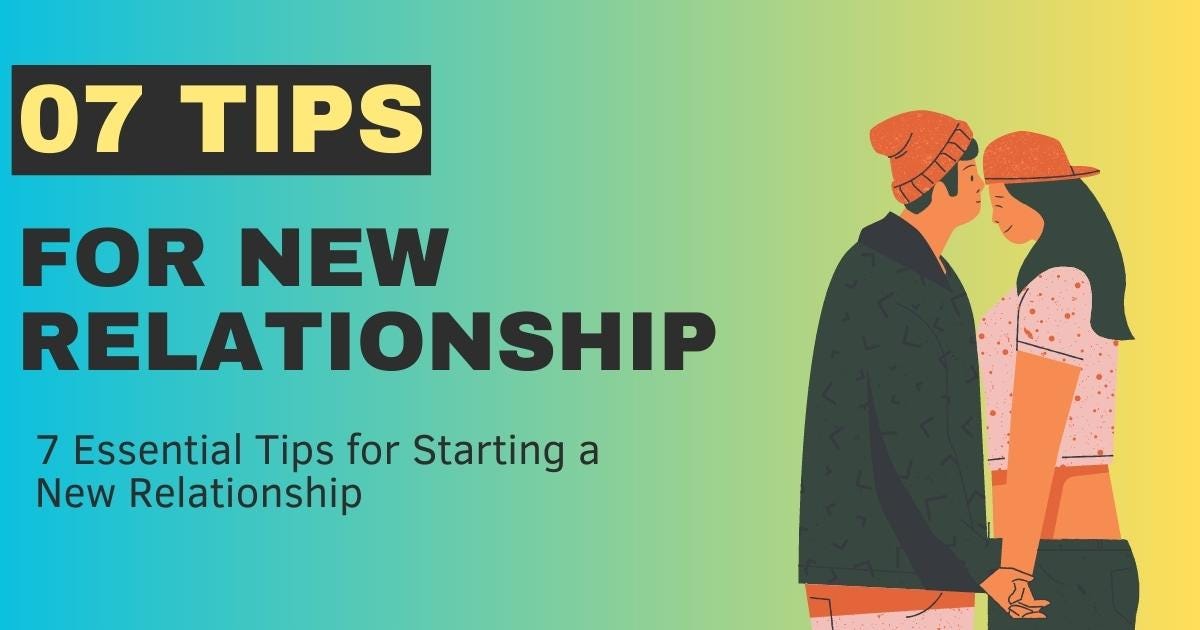 7 Essential Tips for Starting a New Relationship | by ShapeMind | Medium