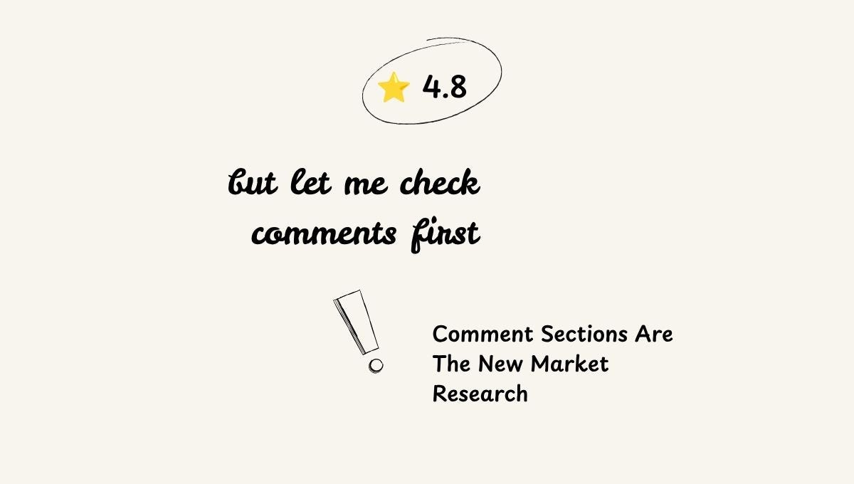Comment Sections Are The New Market Research!