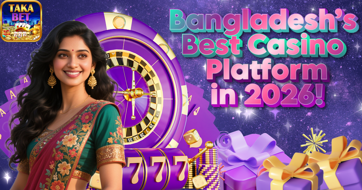 Takabet: Bangladesh’s Best Casino Platform in 2026!