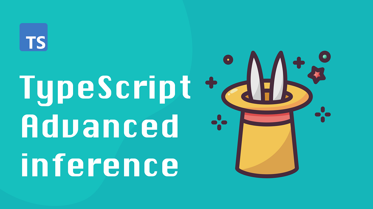 In-Depth Look at TypeScript Generics: Part 2 — Advanced Inference | by ...